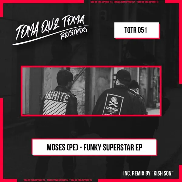 Moses (PE) - Funky Superstar EP [Toma Que Toma Records]