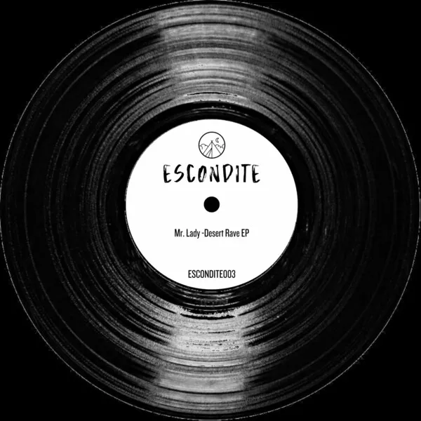Mr. Lady - Desert Rave [Escondite Music]
