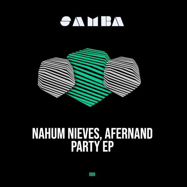 Nahum Nieves, Afernand - Party EP [SAMBA]