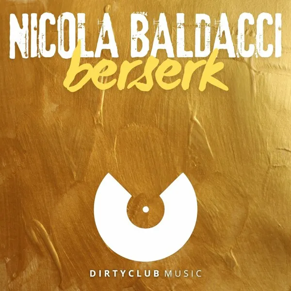 Nicola Baldacci - Berserk [Dirtyclub Music]