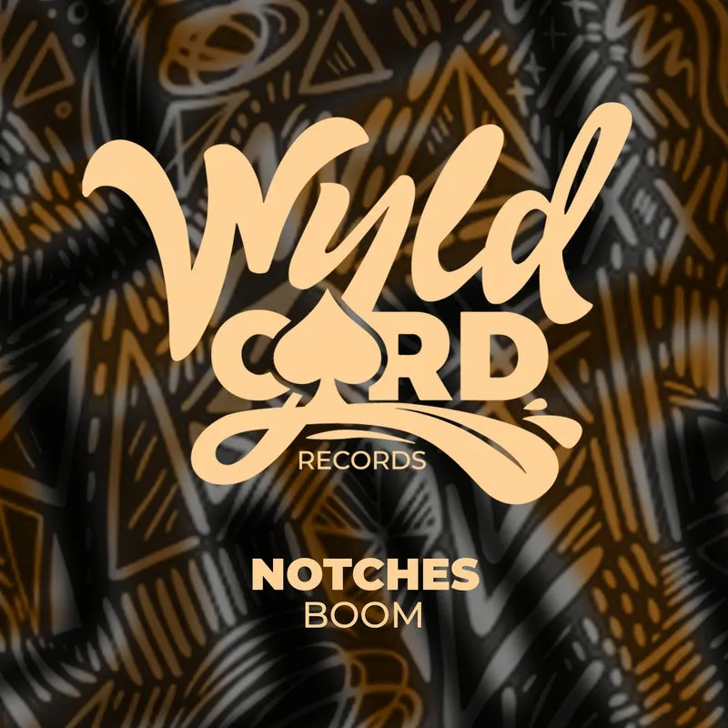 Notches - Boom [WyldCard]