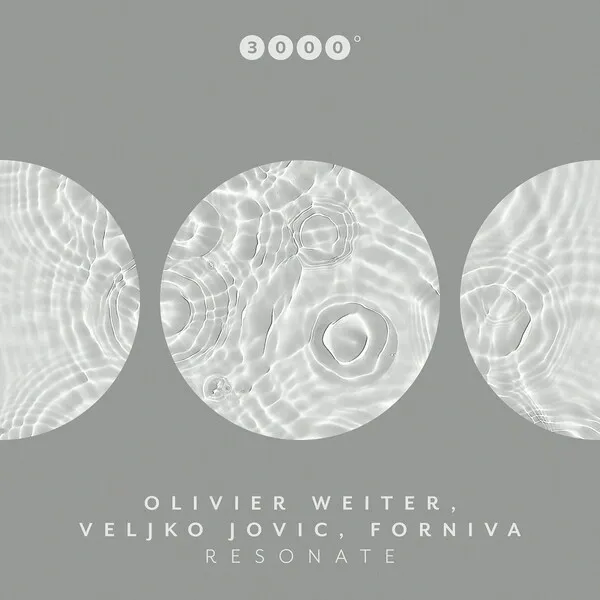 Olivier Weiter, Forniva, Veljko Jovic - Resonate [3000° Grad]