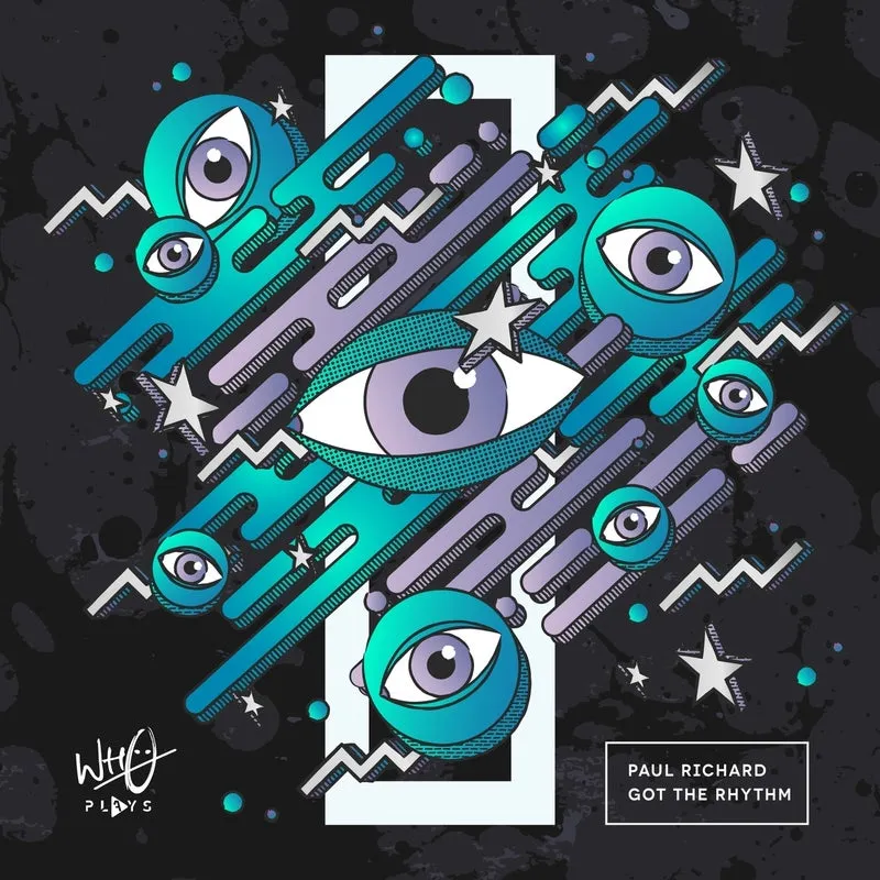Paul Richard - Got The Rhythm [Wh0 Plays]