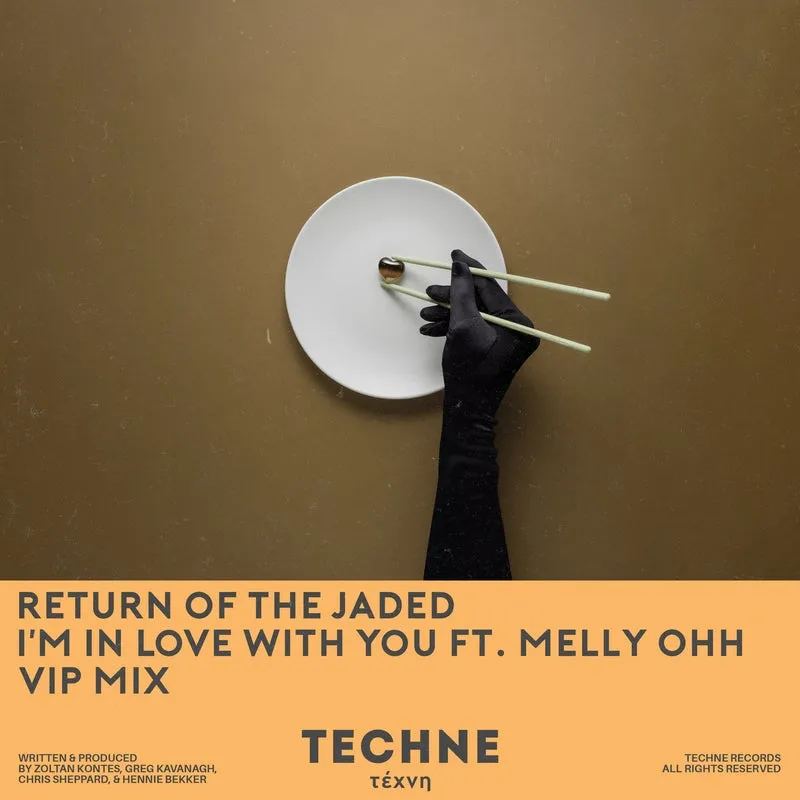 Return of the Jaded, Melly OHH - I'm in Love with You (VIP Mix) [Techne]