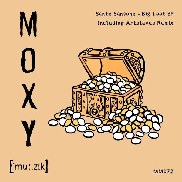 Sante Sansone - Big Loot [Moxy Muzik]