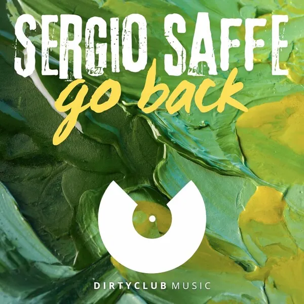 Sergio Saffe - Go Back [Dirtyclub Music]
