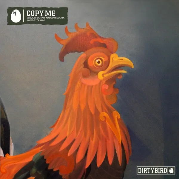 Shinichi Osawa, Nao Kawamura, Anne Futagami - COPY ME [DIRTYBIRD]