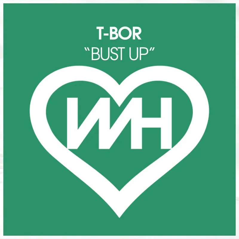 T-Bor - Bust Up [WH Records]
