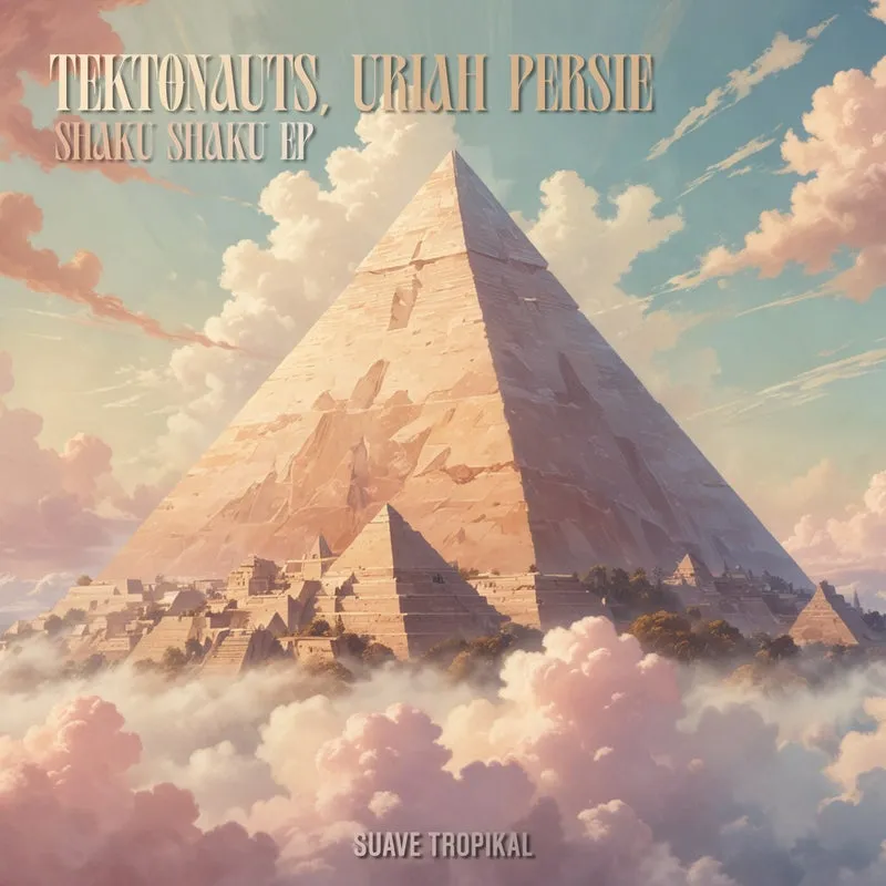 Tektonauts, Uriah Persie - Shaku Shaku EP [Suave Tropikal]