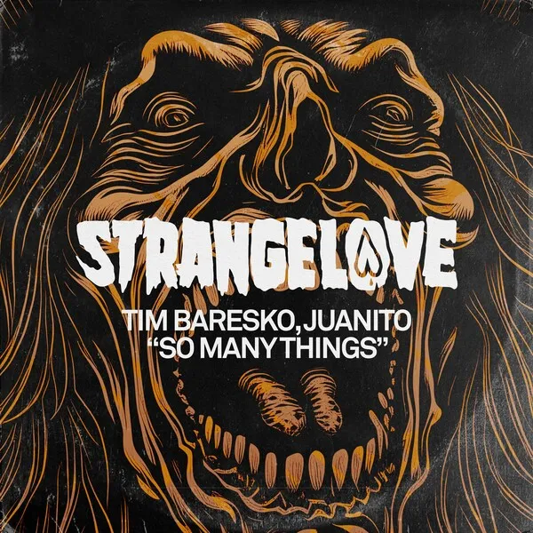 Tim Baresko, Juanito - So Many Things [Strangelove]
