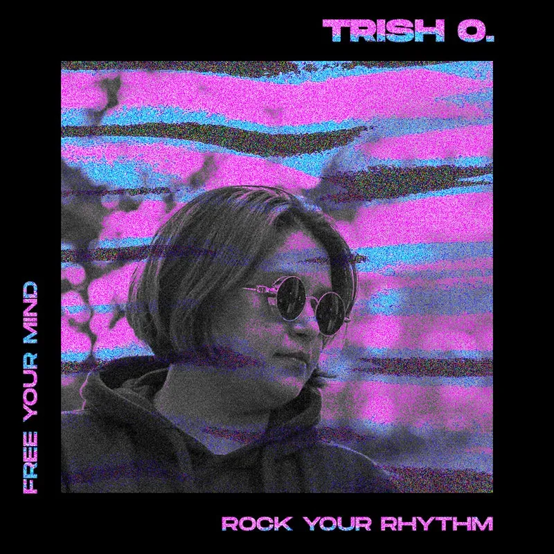 Trish O. - Rock Your Rhythm [Free Your Mind]