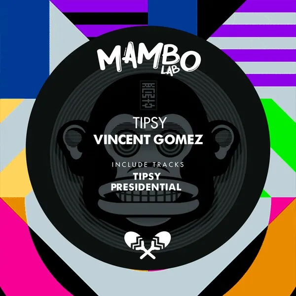 Vincent Gomez - Tipsy [Mambo Lab]
