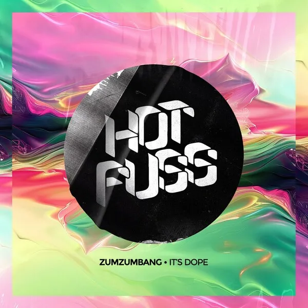 Zumzumbang - It's Dope [Hot Fuss]