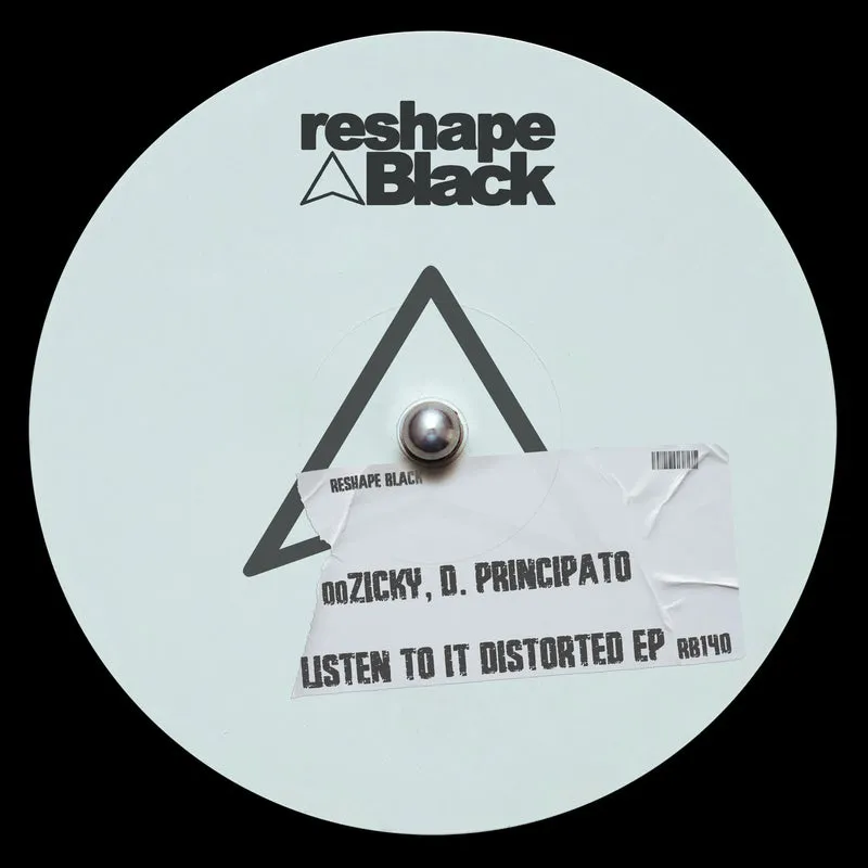 00Zicky, D. Principato - Listen To It Distorted [Reshape Black]