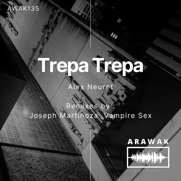 Alex Neuret - Trepa Trepa [Arawak Records]