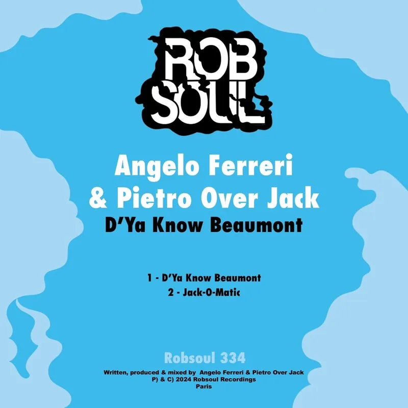 Angelo Ferreri, Pietro Over Jack - DYa Know Beaumont [Robsoul Recordings]