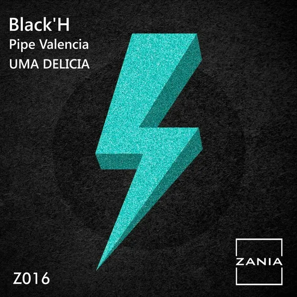 Black’H, Pipe Valencia – Uma Delicia