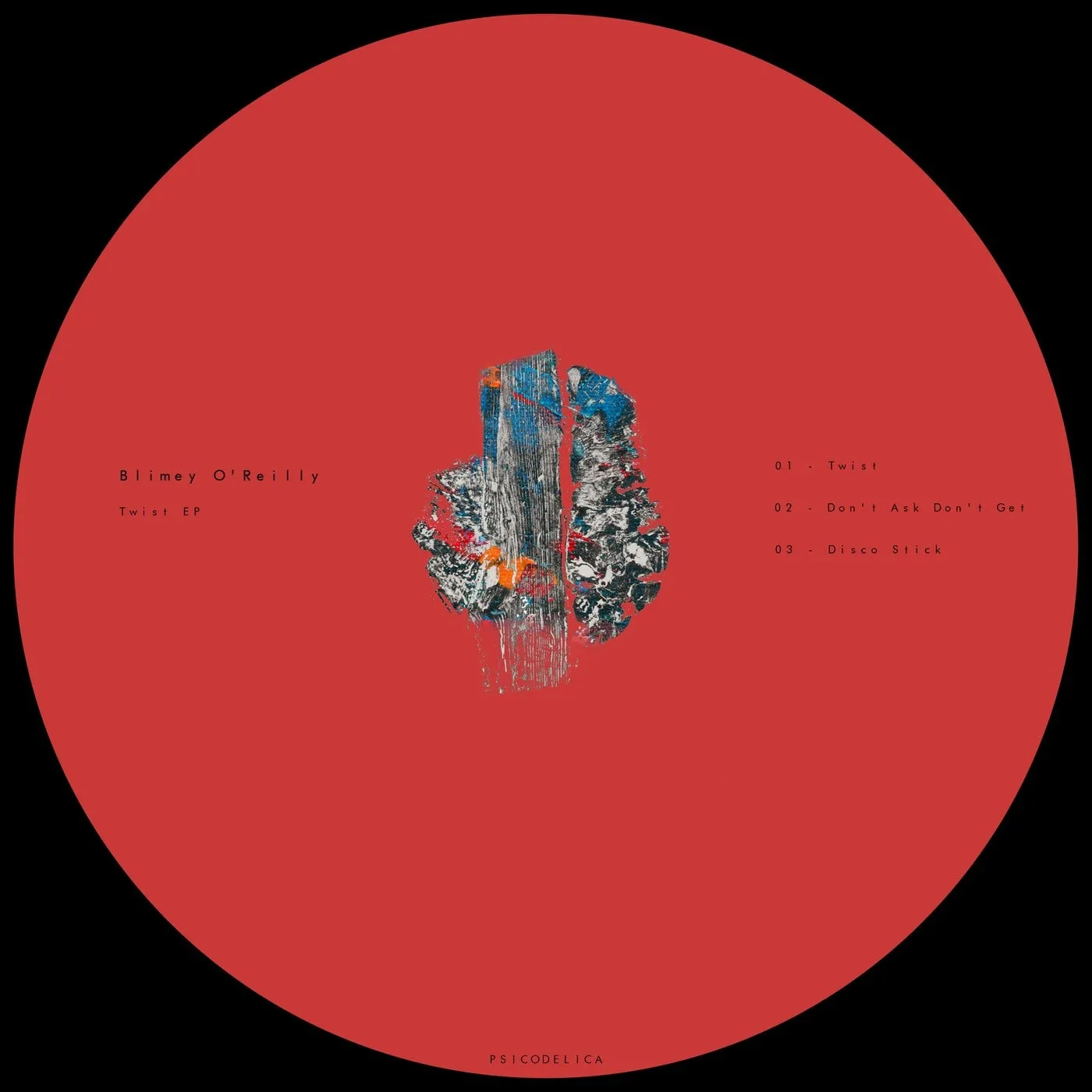 Blimey O'Reilly - Twist EP [Psicodelica]