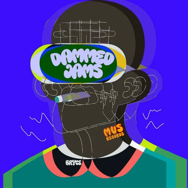 Bryce - Dammed Jams [Mus Records]