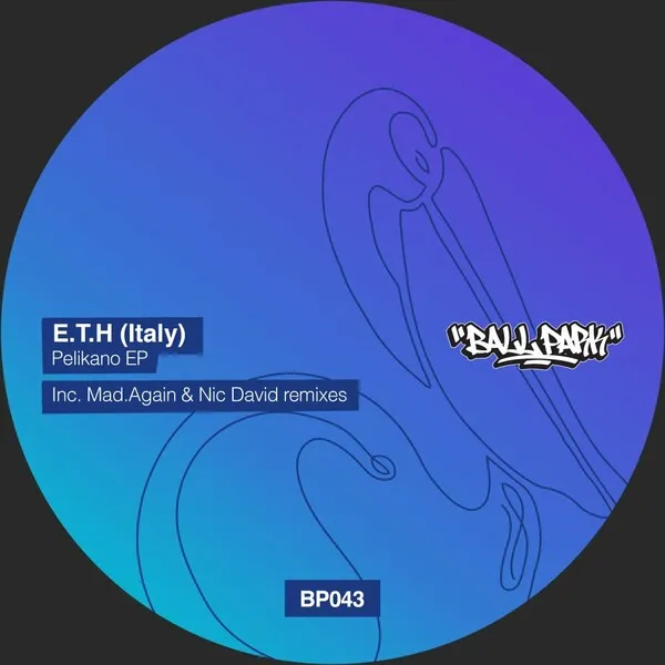 E.T.H (Italy) - Pelikano EP [Ball Park]