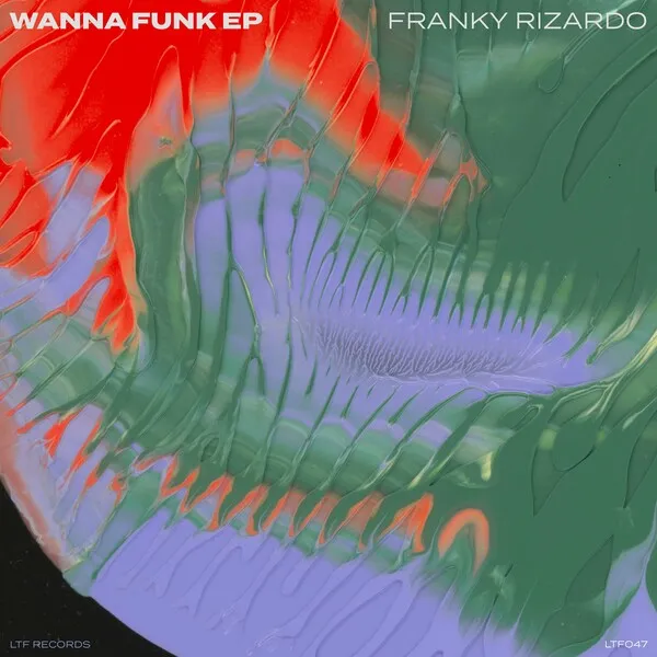 Franky Rizardo - Wanna Funk EP [LTF Records]