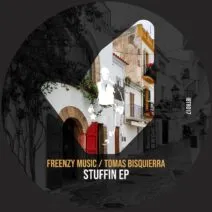 Freenzy Music, Tomas Bisquierra - Stuffin EP [Ibiza Talents Records]