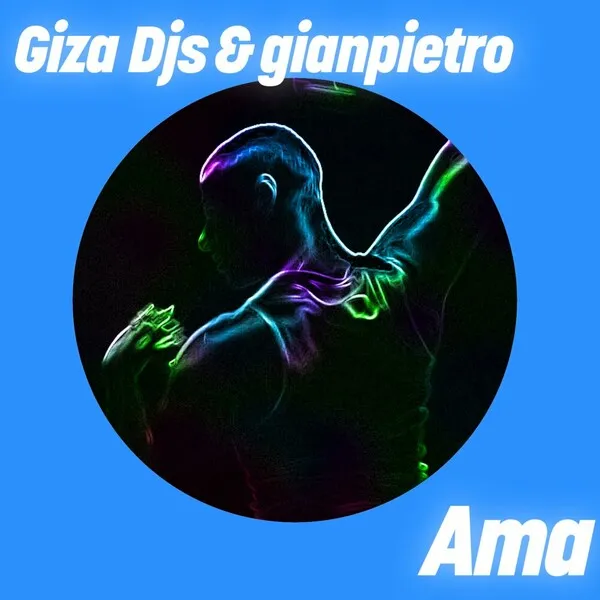 Giza Djs, gianpietro – Ama