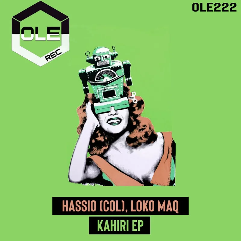 Hassio (COL), Loko Maq - Kahiri EP [Ole Rec]