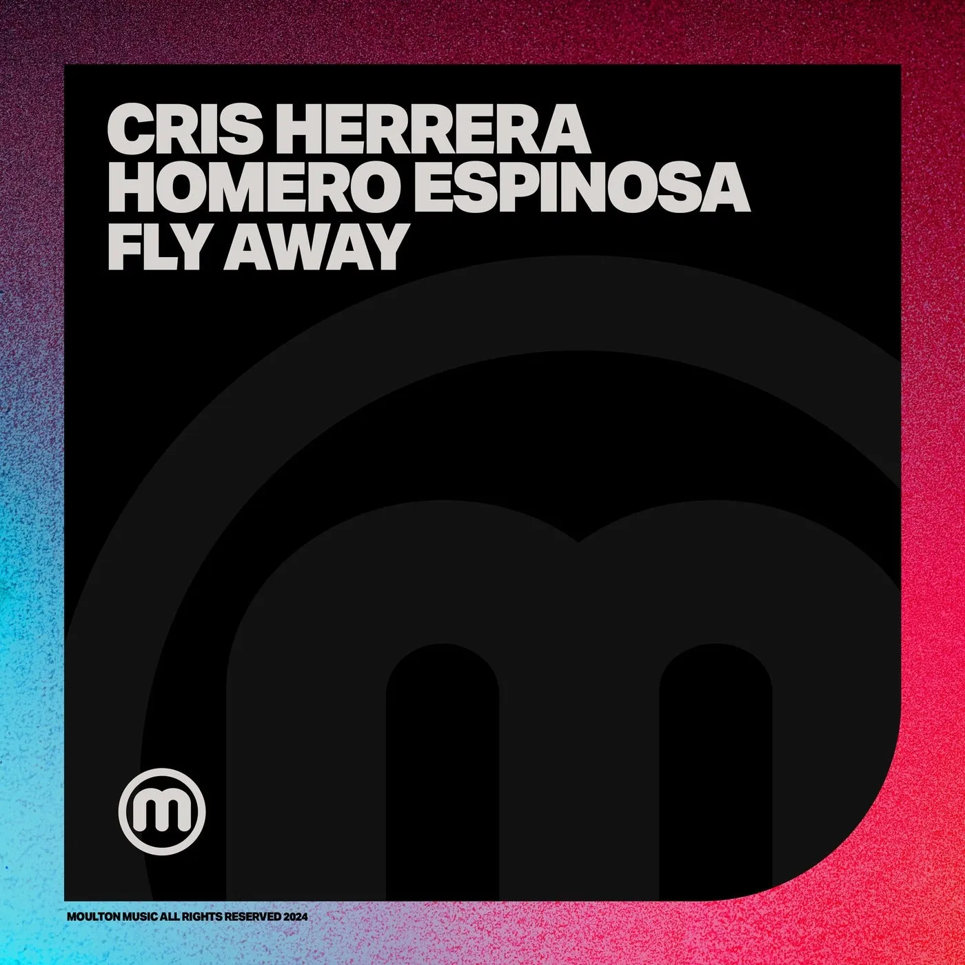 Homero Espinosa, Cris Herrera - Fly Away [Moulton Music]