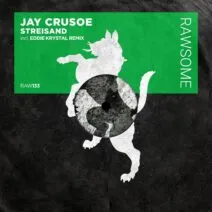 Jay Crusoe - Streisand [Rawsome Recordings]