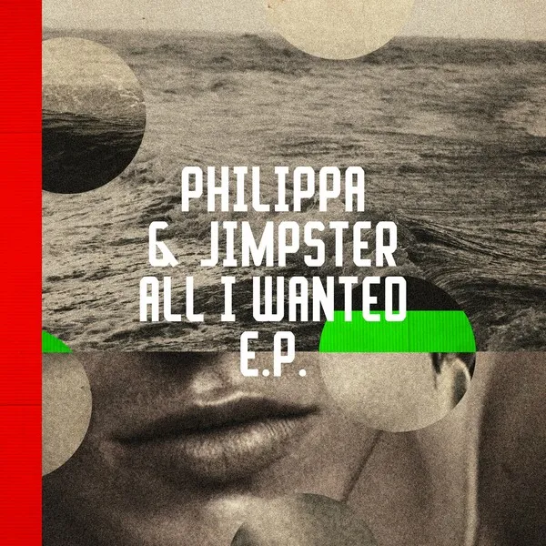 Jimpster, Philippa - All I Wanted EP [Freerange Records]