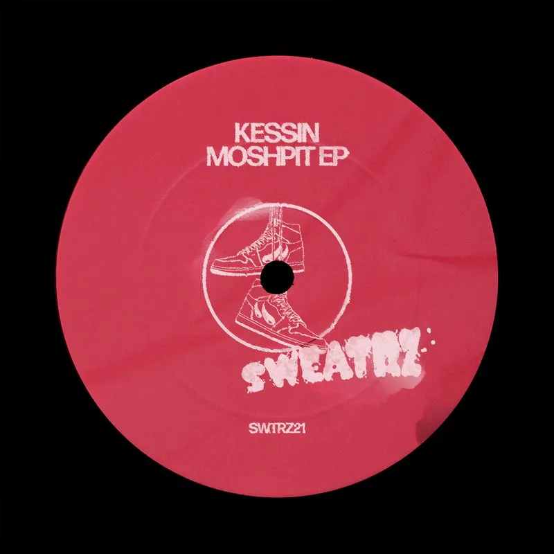 Kessin - Moshpit - EP [Sweatrz Records]