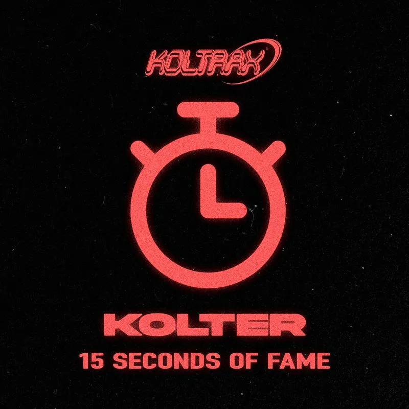 Kolter – 15 Seconds of Fame