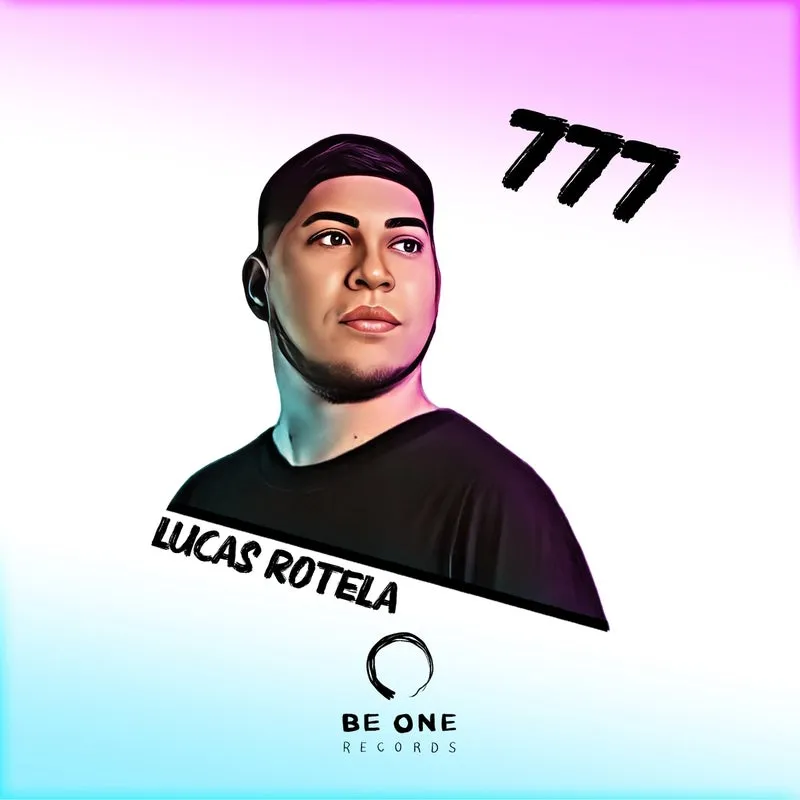 Lucas Rotela - 777 [Be One Records]