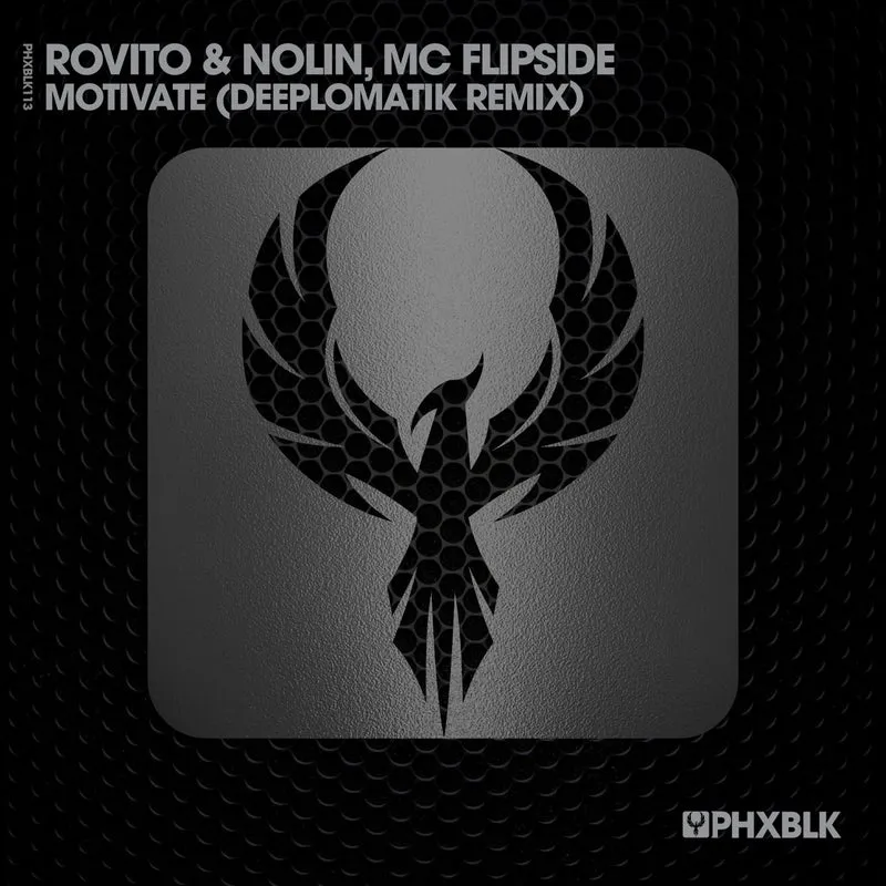 MC Flipside, Rovito & Nolin - Motivate (Deeplomatik Remix) [PHXBLK]