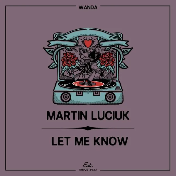 Martin Luciuk - Let Me Know [Wanda]