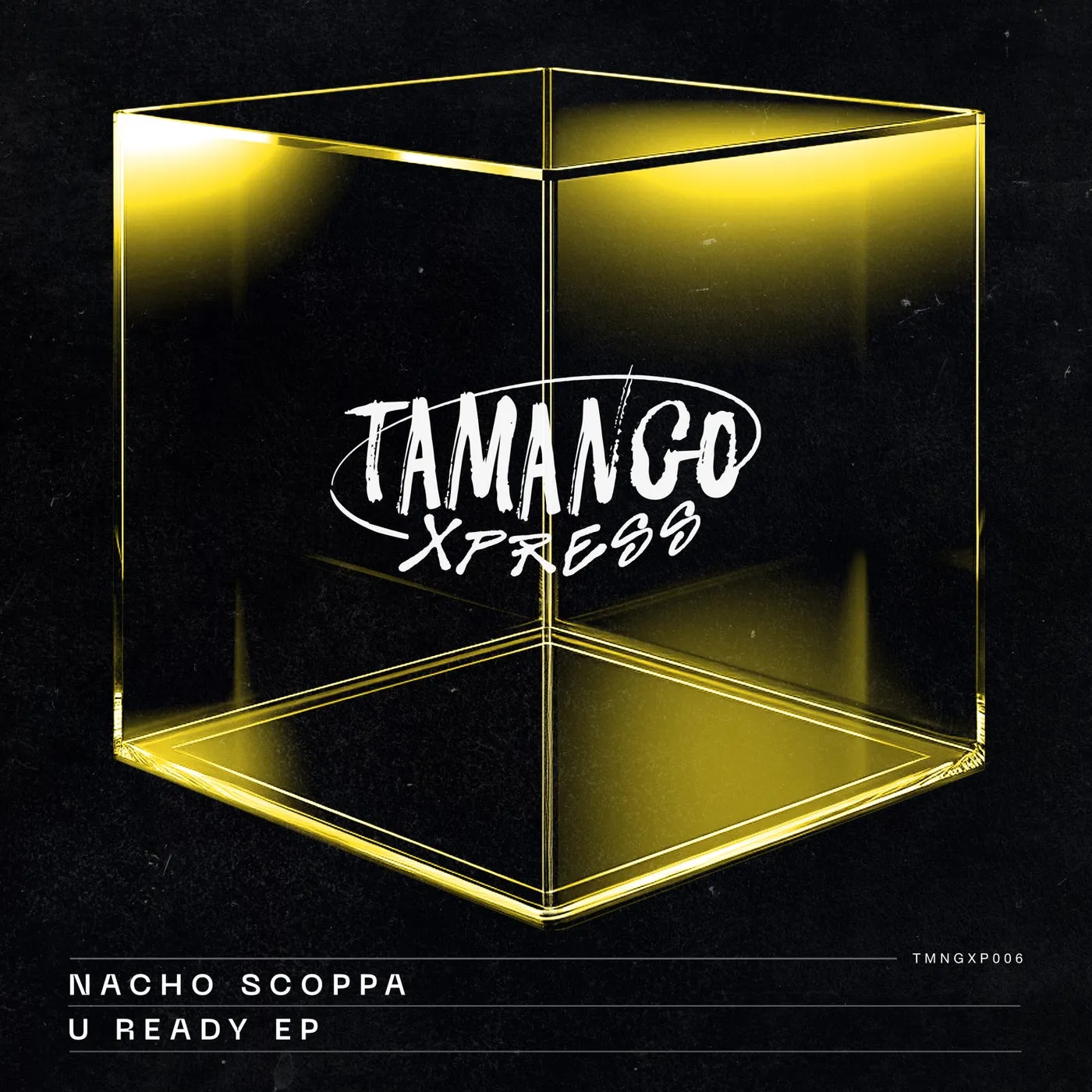 Nacho Scoppa - U Ready EP [Tamango Xpress]