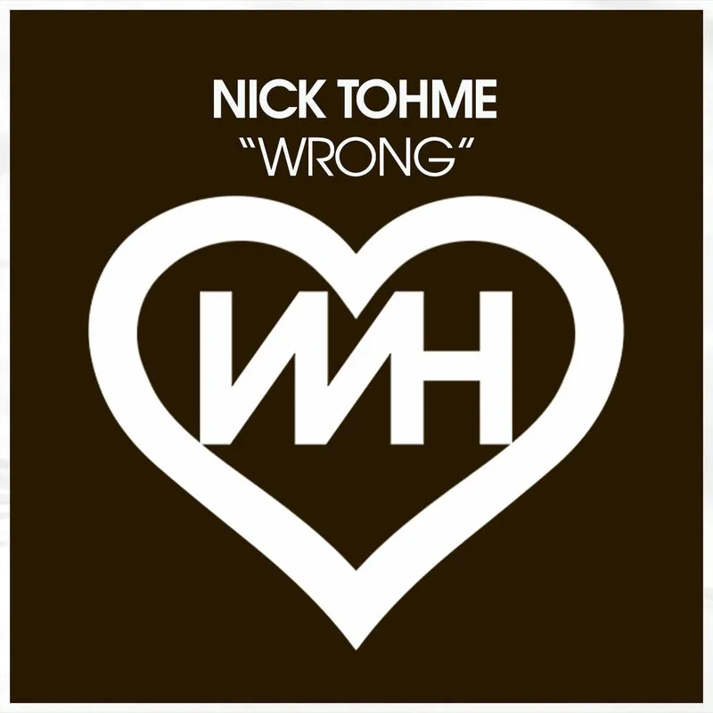 Nick Tohme - Wrong [WH Records]