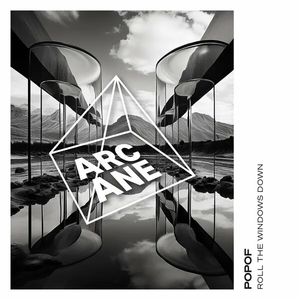 Popof - Roll The Windows Down [Arcane]