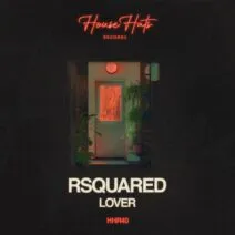 RSquared - Lover [House Hats Records]