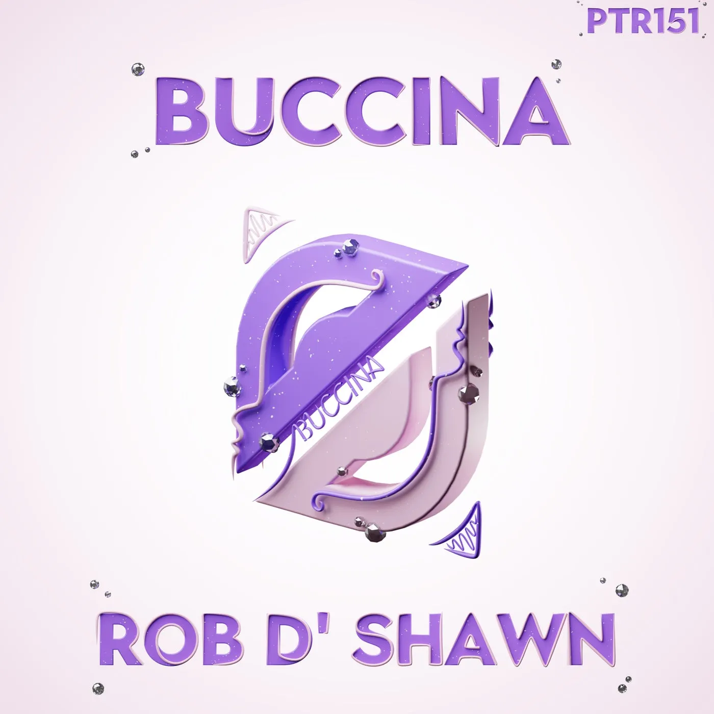 Rob D’Shawn – Buccina