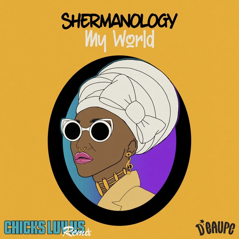 Shermanology – My World (Chicks Luv Us Remix)