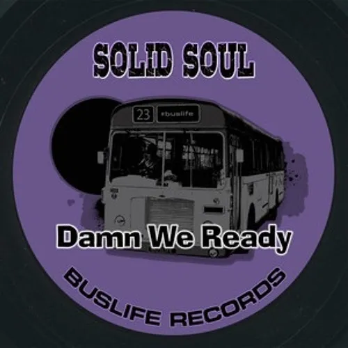 Solid Soul – Damn We Ready