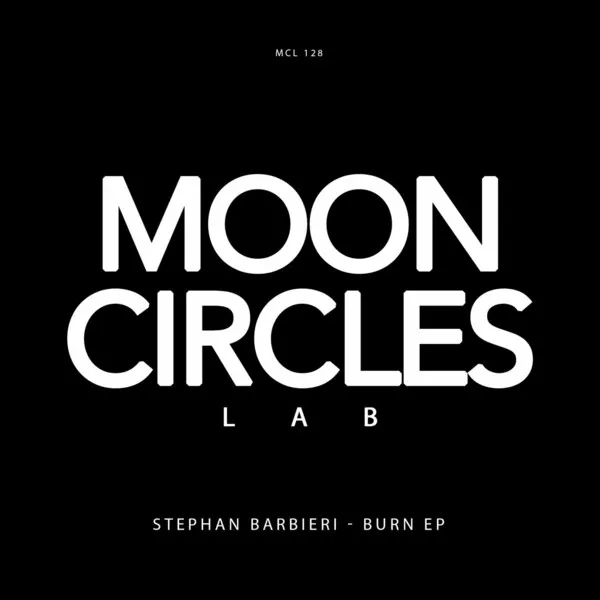 Stephan Barbieri - Burn EP [Mooncircles Lab]