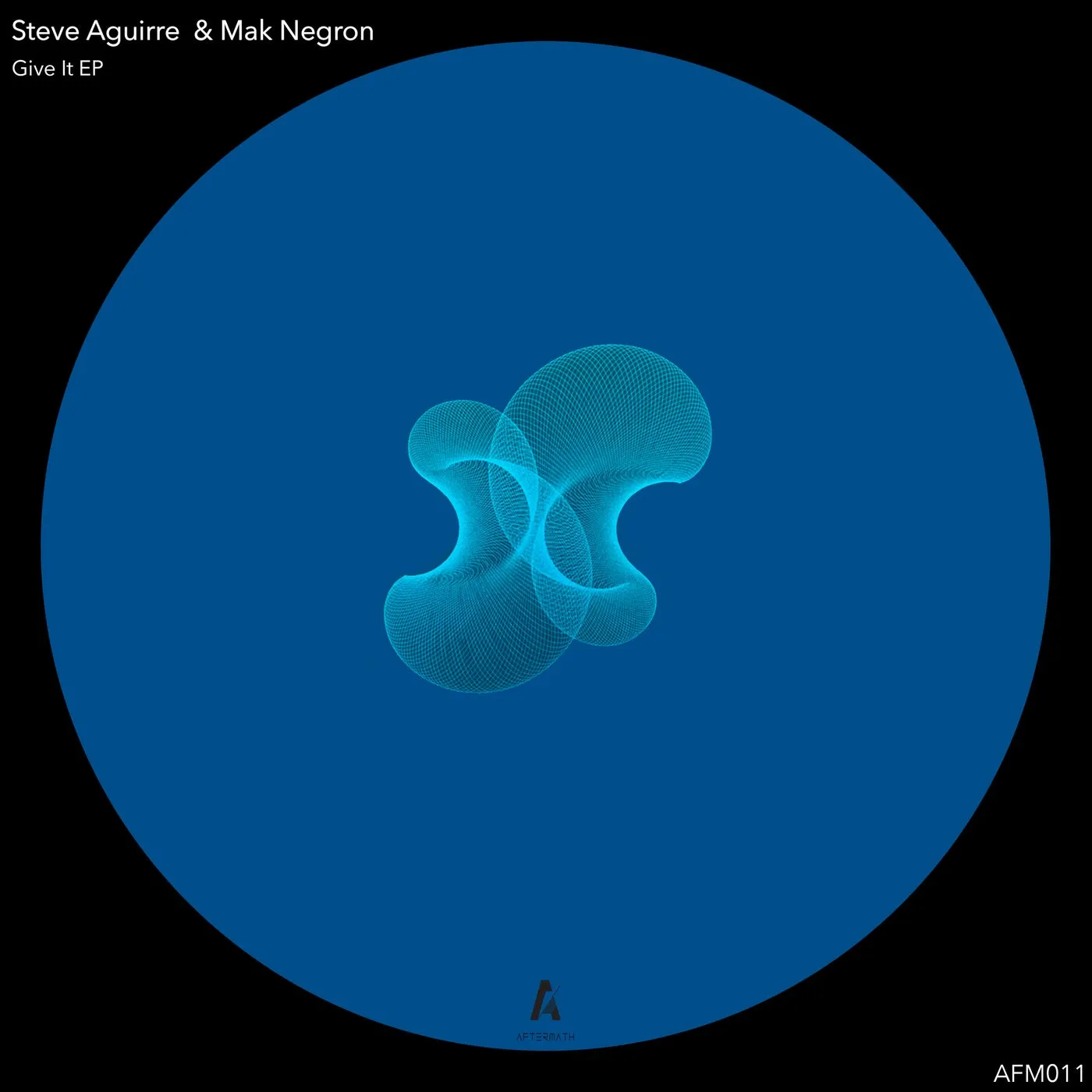 Steve Aguirre - Give It EP [Aftermath Music]