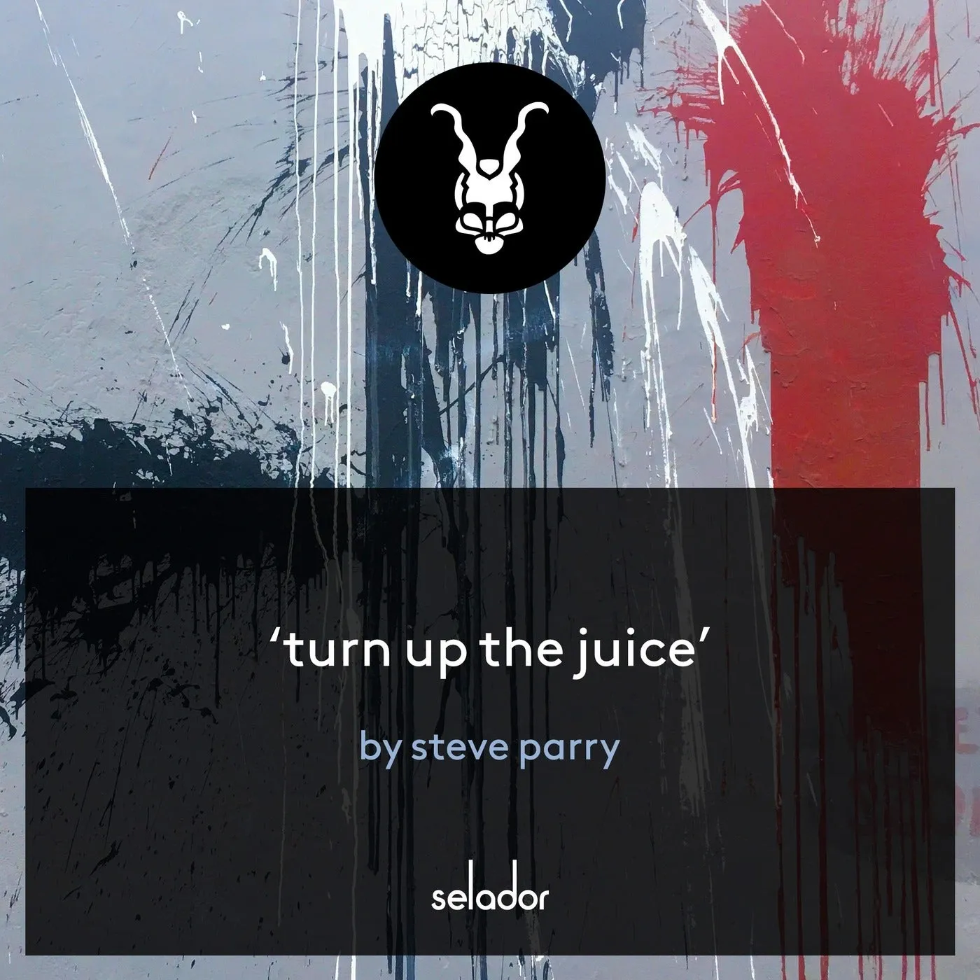 Steve Parry - Turn Up The Juice [Selador]