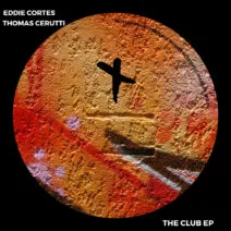 Thomas Cerutti, Eddie Cortès - The Club EP [Techaway Records]