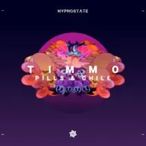 Timmo – Pills & Chill