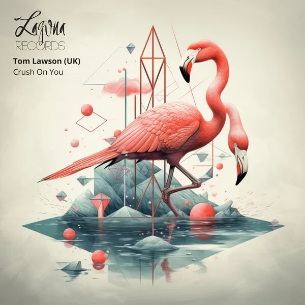 Tom Lawson (UK) - Crush on You [Laguna Records]