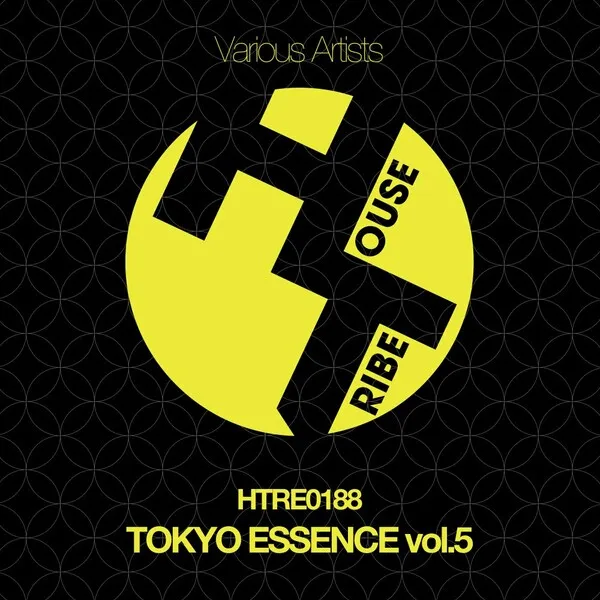 VA - Tokyo Essence, Vol. 5 [HOUSETRIBE RECORDINGS]